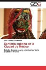 Santeria Cubana En La Ciudad de Mexico
