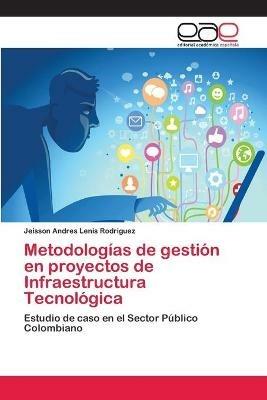 Metodologias de gestion en proyectos de Infraestructura Tecnologica - Jeisson Andres Lenis Rodriguez - cover