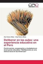 Deliberar en las aulas: una experiencia educativa en el Peru