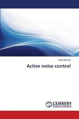 Active noise control - Naitik Nakrani - cover