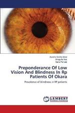 Preponderance Of Low Vision And Blindness In Rp Patients Of Okara