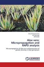 Aloe vera: Micropropagation and RAPD analysis