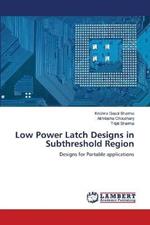 Low Power Latch Designs in Subthreshold Region