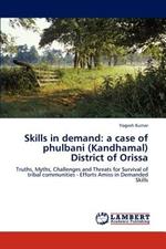 Skills in demand: a case of phulbani (Kandhamal) District of Orissa