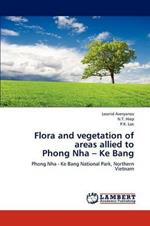 Flora and Vegetation of Areas Allied to Phong Nha - Ke Bang