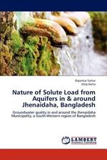 Nature of Solute Load from Aquifers in & around Jhenaidaha, Bangladesh