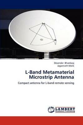 L-Band Metamaterial Microstrip Antenna - Devender Bhardwaj,Jagannath Malik - cover