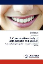 A Comparative study of orthodontic coil springs