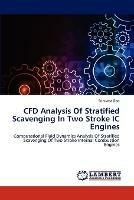 Cfd Analysis of Stratified Scavenging in Two Stroke IC Engines