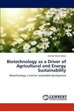 Biotechnology as a Driver of Agricultural and Energy Sustainability
