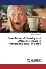 Bone Mineral Density and Atherosclerosis in Postmenopausal Women