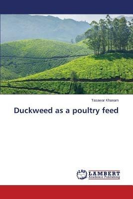 Duckweed as a poultry feed - Khanam Tasawar - cover
