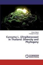 Curcuma L. (Zingiberaceae) in Thailand: Diversity and Phyllogeny