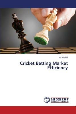Cricket Betting Market Efficiency - Shahid Ali - cover