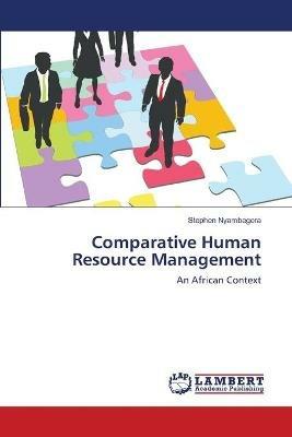 Comparative Human Resource Management - Stephen Nyambegera - cover