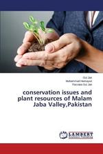conservation issues and plant resources of Malam Jaba Valley, Pakistan