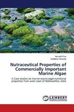 Nutraceutical Properties of Commercially Important Marine Algae
