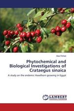 Phytochemical and Biological Investigations of Crataegus Sinaica