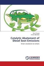 Catalytic Abatement of Diesel Soot Emissions