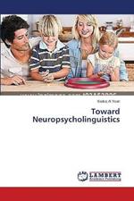 Toward Neuropsycholinguistics