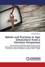 Beliefs and Practices in Ugo (Divination) from a Christian Perspective