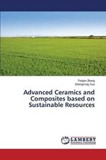 Advanced Ceramics and Composites Based on Sustainable Resources