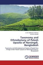 Taxonomy and Ethnobotany of Palash Upazila of Narsingdi, Bangladesh