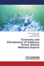 Taxonomy and Ethnobotany of Satlasana Forest, District Mehsana, Gujarat