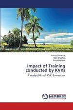 Impact of Training conducted by KVKs