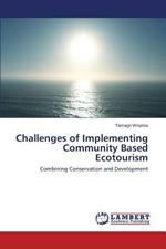 Challenges of Implementing Community Based Ecotourism