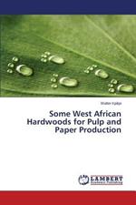 Some West African Hardwoods for Pulp and Paper Production