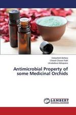 Antimicrobial Property of some Medicinal Orchids