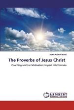 The Proverbs of Jesus Christ