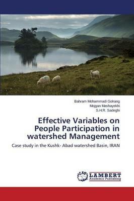 Effective Variables on People Participation in watershed Management - Mohammadi Golrang Bahram,Mashayekhi Mojgan,Sadeghi S H R - cover