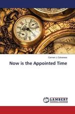 Now is the Appointed Time