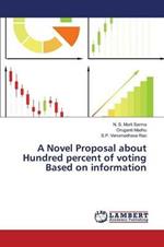 A Novel Proposal about Hundred percent of voting Based on information