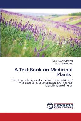 A Text Book on Medicinal Plants - Dr a Kalai Arasan,S Dhana Pal - cover