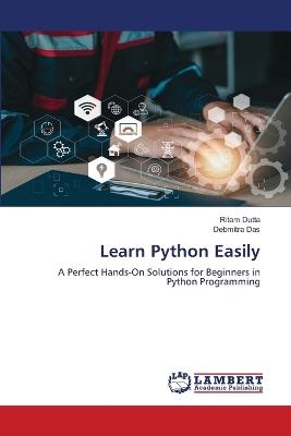 Learn Python Easily - Ritam Dutta,Debmitra Das - cover