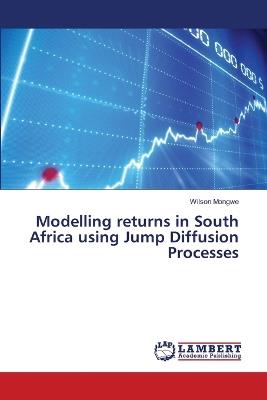 Modelling returns in South Africa using Jump Diffusion Processes - Wilson Mongwe - cover