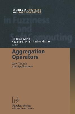 Aggregation Operators: New Trends and Applications - cover