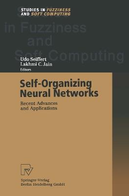 Self-Organizing Neural Networks: Recent Advances and Applications - cover