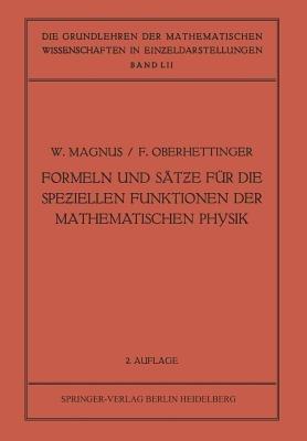 Formeln und Sätze für die Speziellen Funktionen der Mathematischen Physik - Wilhelm Magnus,Fritz Oberhettinger - cover