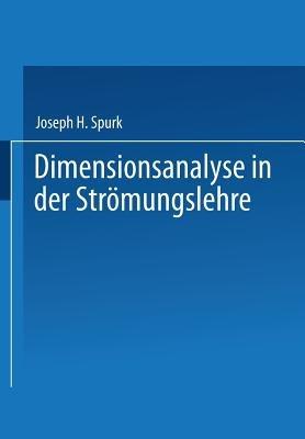Dimensionsanalyse in der Strömungslehre - Joseph H. Spurk - cover