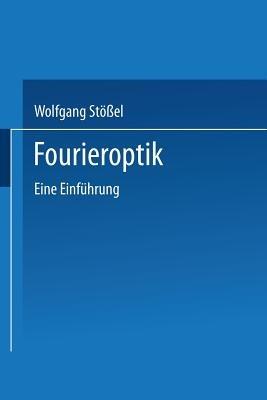 Fourieroptik: Eine Einführung - Wolfgang Stößel - cover