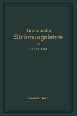 Einführung in die technische Strömungslehre: Zweiter Band: Strömungstechnisches Praktikum - Bruno Eck - cover