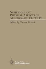 Numerical and Physical Aspects of Aerodynamic Flows IV