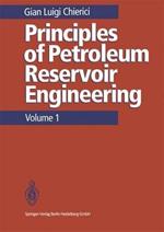 Principles of Petroleum Reservoir Engineering: Volume 1