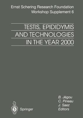 Testis, Epididymis and Technologies in the Year 2000: 11th European Workshop on Molecular and Cellular Endocrinology of the Testis - cover