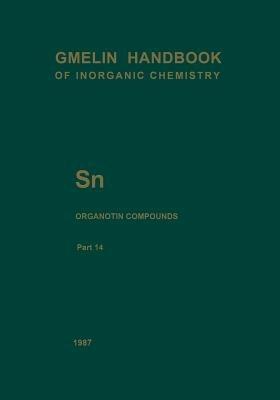 Sn Organotin Compounds: Part 14: Dimethyltin-, Diethyltin-, and Dipropyltin-Oxygen Compounds - Herbert Schumann,Ingeborg Schumann - cover