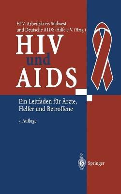 HIV und AIDS: Ein Leitfaden für Ärzte, Helfer und Betroffene - cover